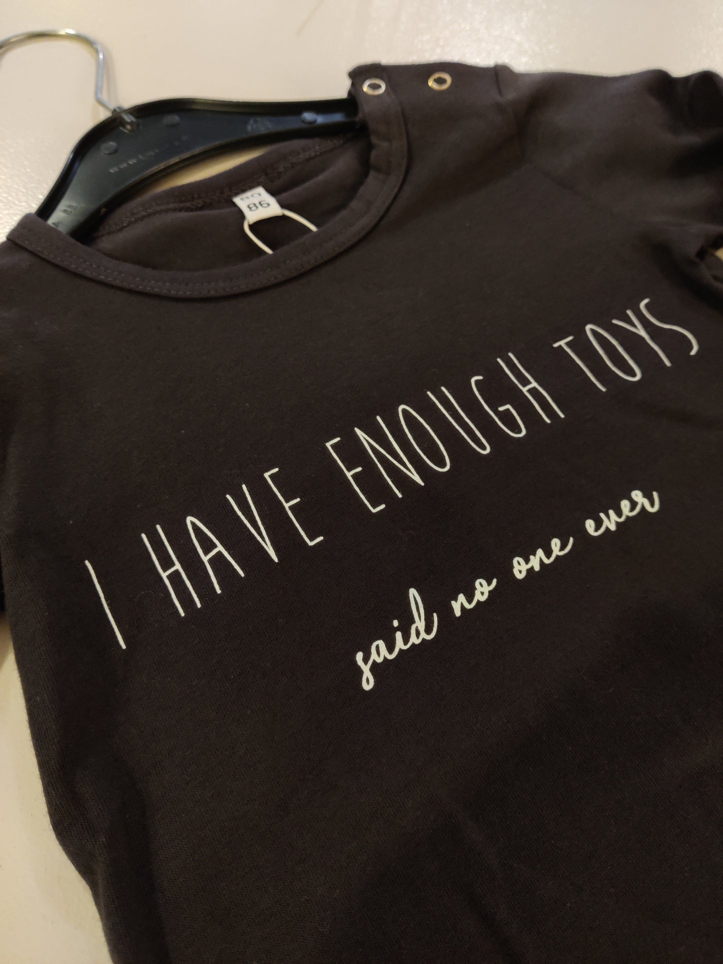 OUTLET - Longsleeve  I have enough toys