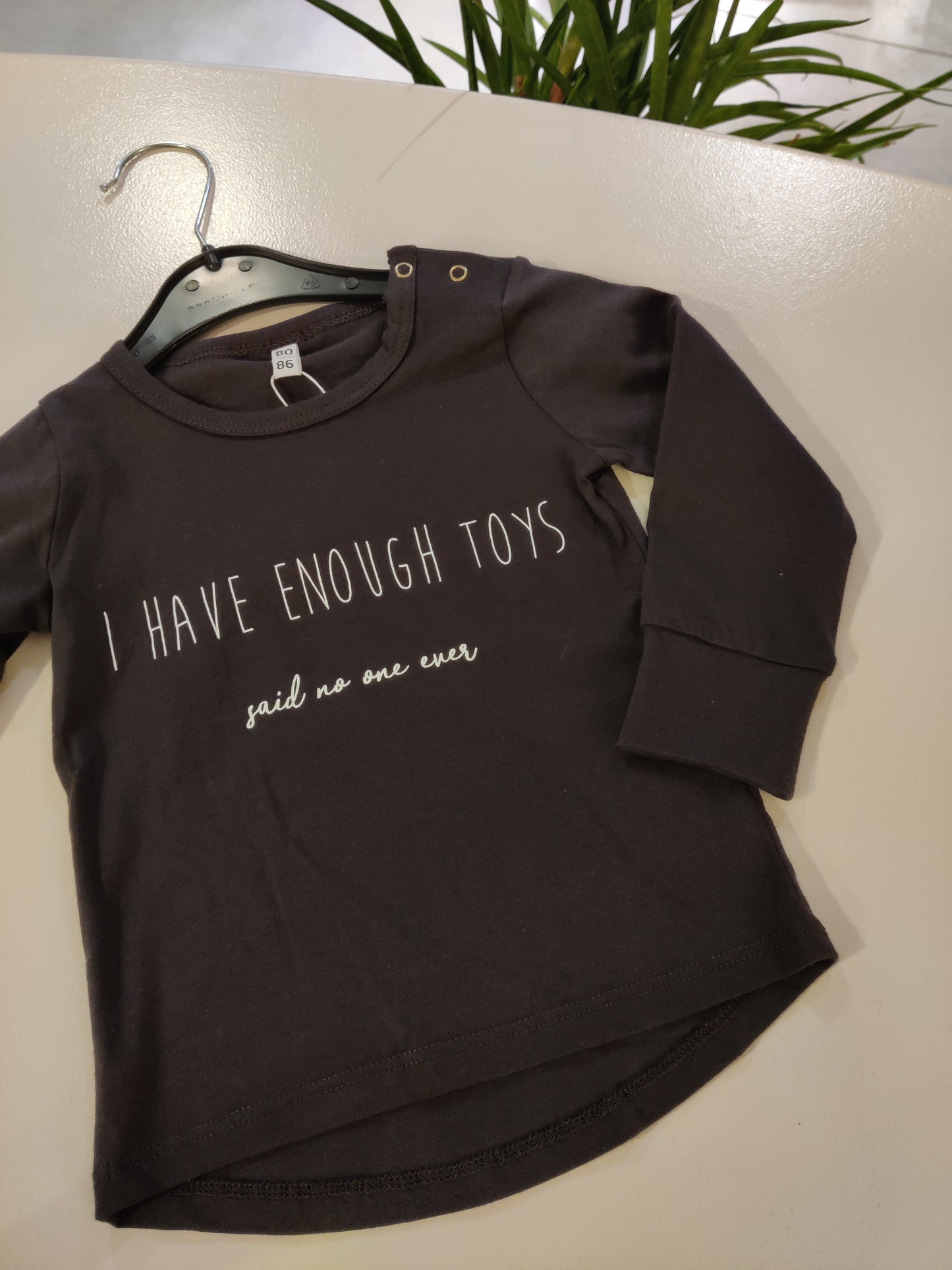 OUTLET - Longsleeve  I have enough toys